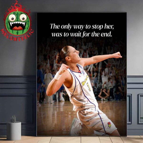 Diana Taurasi Phoenix Mercury The Only Way To Stop Her Was To Wait For The End WNBA Home Decor Poster Canvas