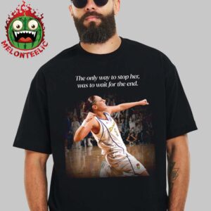 Diana Taurasi Phoenix Mercury The Only Way To Stop Her Was To Wait For The End WNBA Unisex T-Shirt