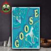 Goose The Band Event Poster At 20 Monroe Live In Grand Rapids MI On February 13th 2025 Home Decor Poster Canvas