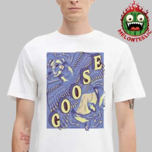 Goose The Band Official Poster At 20 Monrde Live In Grand Rapids Michigan On February 15th 2025 Unisex T-Shirt