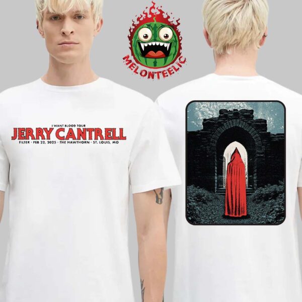 Jerry Cantrell Official Poster I Want Blood Tour At The Hawthorn In St. Louis Missouri On February 23th 2025 Two Sides Unisex T-Shirt