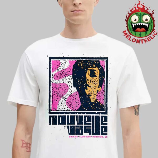 Nouvelle Vague Limited Edition Poster At Club Soda In Montreal QC On February 16th 2025 Unisex T-Shirt