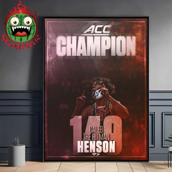 Caleb The Hitman Henson Is 149 Pound ACC Champions 2025 Home Decor Poster Canvas