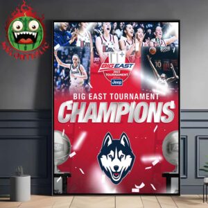 Congrats UConn Huskies Women’s Basketball Are Big East Tournament Champions 2025 NCAA Home Decor Poster Canvas