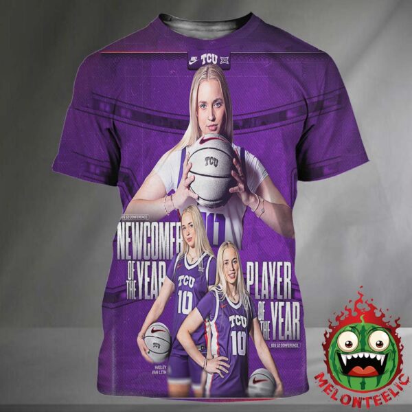 Hailey Van Lith TCU Horned Frogs Women’s Basketball The Newcomer Of The Year And Big 12 Player Of The Year 2025 All Over Print Shirt