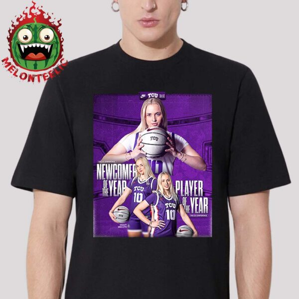 Hailey Van Lith TCU Horned Frogs Women’s Basketball The Newcomer Of The Year And Big 12 Player Of The Year 2025 Unisex T-Shirt