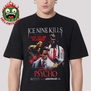 Ice Nine Skill X American Psycho Hip To Be Scared Vintage Tee Unisex T-Shirt