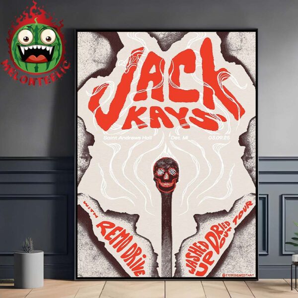 Jack Kays With Remo Drive Tonight Poster Washed Up Dried Out World Tour At Saint Andrews Hall In Detroit MI On March 9th 2025 Home Decor Poster Canvas