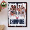 Congrats UConn Huskies Women’s Basketball Are Big East Tournament Champions 2025 NCAA Home Decor Poster Canvas